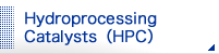 Hydroprocessing Catalysts（HPC）